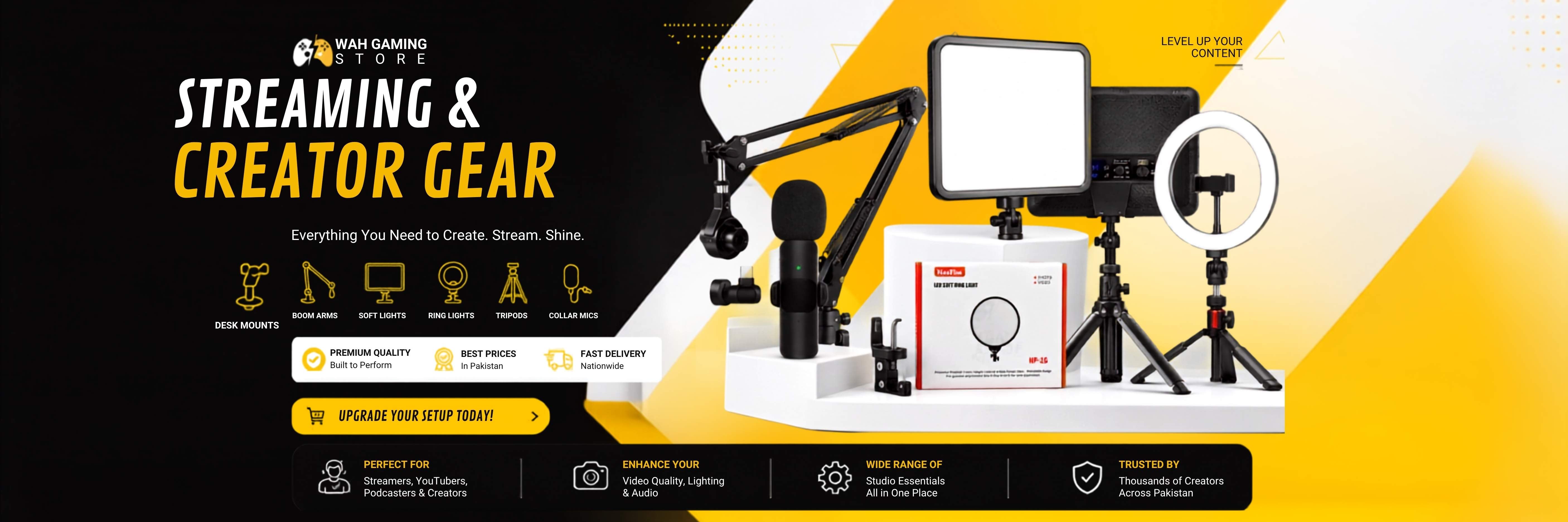 Streaming & Creator Gear in Pakistan featuring boom arm, ring light, soft LED light panel, tripod, desk mount, and wireless microphone at Wah Gaming Store.